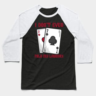 Funny Bluffing Poker print for a Casino Lover Baseball T-Shirt